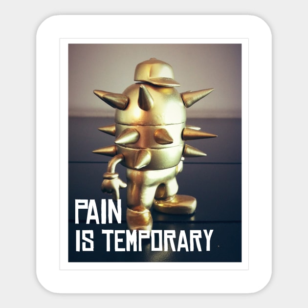 Pain is temporary - GOLD is great! Sticker by hsf